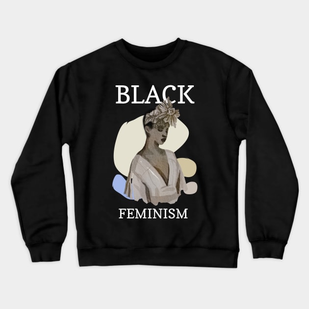 Black Feminism Crewneck Sweatshirt by Istanbul